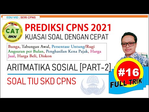 Prediksi CPNS  2021 – Pembahasan Soal TIU CPNS Materi ARITMATIKA SOSIAL (Part-2) [#16]