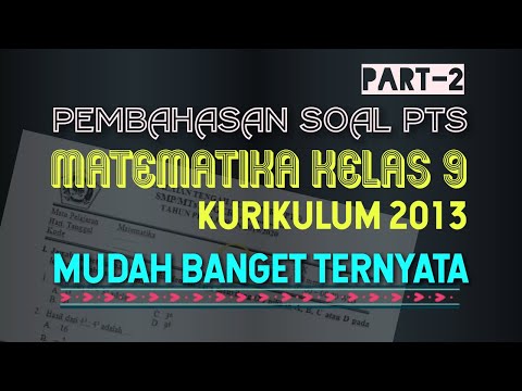 Soal PTS/UTS Matematika Kelas 9 Semester 1 Kurikulum 2013 – PART 2