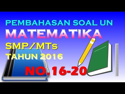 Pembahasan UN Matematika SMP/MTs Tahun 2016 (No.16-20)