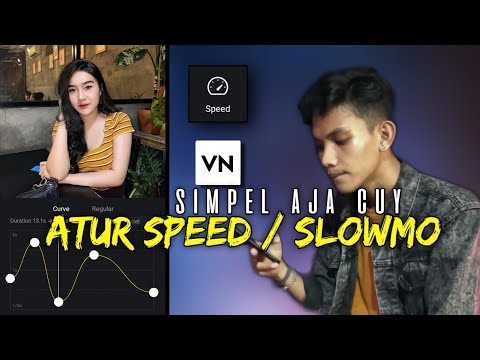 Cara Edit/Membuat Video Slowmo Di VN Editor