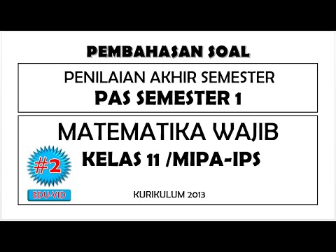 Soal PAS/UAS Matematika Wajib Kelas 11 Semester 1 Kurikulum 2013 + Kunci Jawaban Pembahasannya [#2]