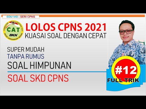 Trik Mudah Taklukkan Soal CPNS Soal Cerita tentang Himpunan – Persiapan CPNS 2021 [#12]