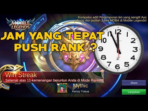 KAPAN SAAT YANG TEPAT UNTUK PUSH RANK DI MOBILE LEGENDS ?