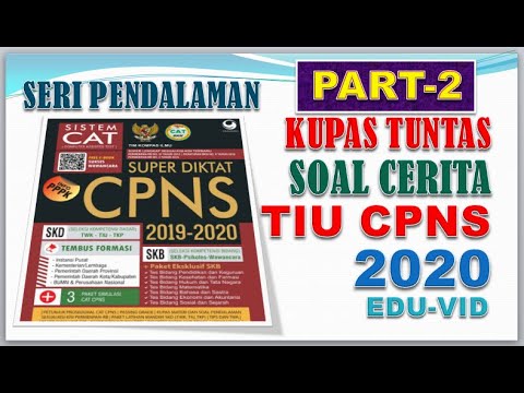 Cara Menyelesaikan Soal Cerita TIU CPNS 2020 – Kupas Tuntas (Part 2)