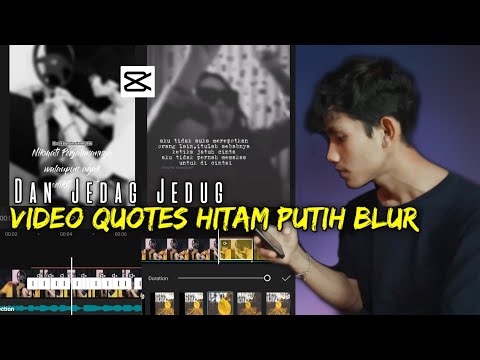 Cara Bikin Video Jedag Jedug Hitam Putih NgeBlur Quotes Di Capcut