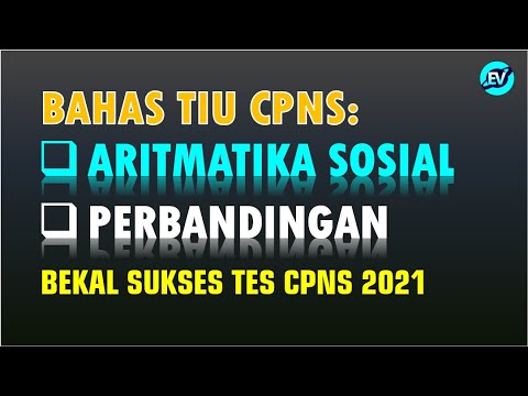 ARITMATIKA SOSIAL dan PERBANDINGAN – TIU CPNS 2021