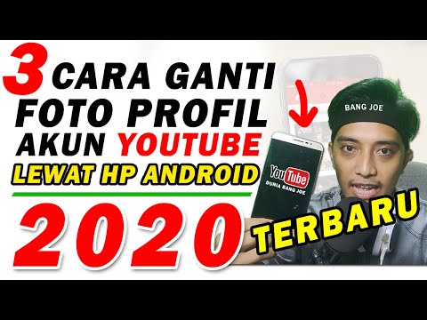 Cara Ganti Foto Profil Akun Youtube 2020 Di HP Android ~ Dunia Bang Joe