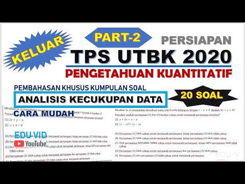 Pembahasan Soal Persiapan TPS UTBK 2020 – Pengetahuan Kuantitatif Analisis Kecukupan Data [PART-2]