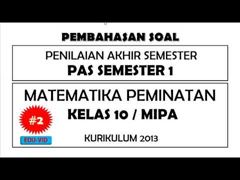 Soal PAS Matematika Peminatan Kelas 10 Semester 1 Kurikulum 2013 + Kunci Jawaban Pembahasannya [#2]