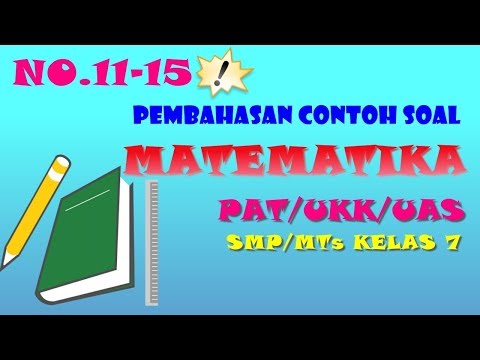 (No.11-15) Pembahasan Soal PAT/UKK Matematika Kelas 7 SMP/MTs Kurikulum 2013