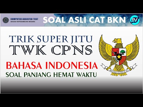 TRIK CEPAT TAKLUKKAN TWK BAHASA INDONESIA – SOAL ASLI SIMULASI CATBKN 2021 (NO.11-15)