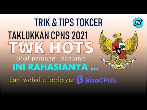 TIPS TRIK TAKLUKKAN TWK HOTS CPNS 2021 – dari Website Berbayar BisaCPNS [#2]