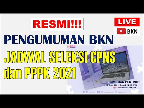 Pengumuman Seleksi CPNS dan PPPK 2021 – Live Streaming Youtube BKN