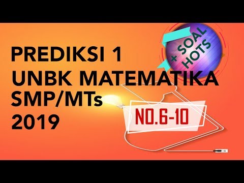 PREDIKSI 1 (No.6-10) – SOAL UNBK MATEMATIKA SMP 2019 + SOAL HOTS (Sesuai Kisi-Kisi Terbaru)