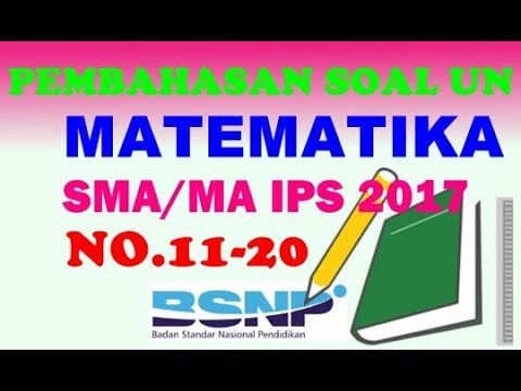 Pembahasan UN Matematika SMA/MA IPS Tahun 2017 (No.11-20)