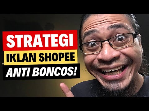 Strategi Iklan Shopee Anti Boncos dan Terbukti Laris Manis!