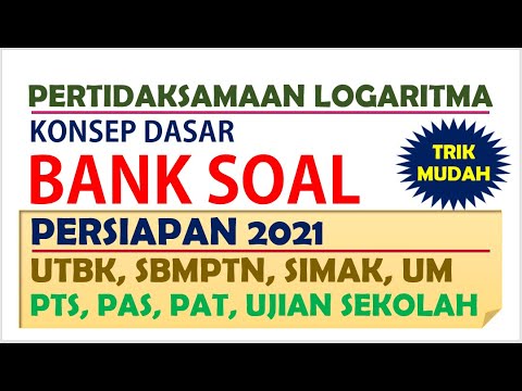 PERTIDAKSAMAAN LOGARITMA – Persiapan UTBK 2021