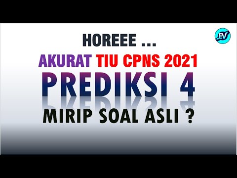 PREDIKSI AKURAT 4 TIU CPNS 2021 – MIRIP SOAL ASLI?