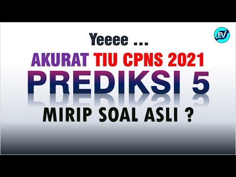 PREDIKSI AKURAT 5 TIU CPNS 2021 – MIRIP SOAL ASLI?