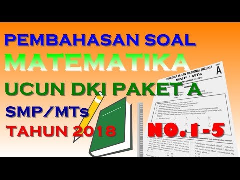 Pembahasan UCUN Matematika SMP/MTs 2018 (No.1-5) – Tahap 1 Paket A2018