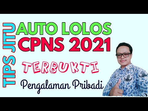 CPNS 2021 AUTO LOLOS – Pakai TIPS ini TERBUKTI (Pengalaman Pribadi)