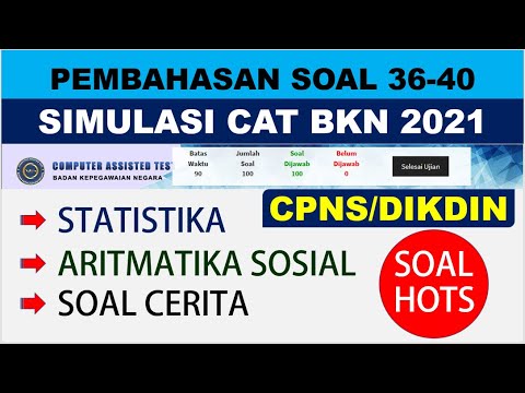 Pembahasan Soal HOTS Asli SIMULASI CAT BKN 2021 - CPNS DIKDIN [NO.36-40 ...