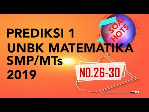 PREDIKSI 1 (No.25-30) – SOAL UNBK MATEMATIKA SMP 2019 + SOAL HOTS (Sesuai Kisi-Kisi Terbaru)