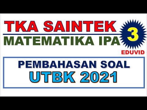 Pembahasan Soal TKA SAINTEK Matematika IPA persiapan UTBK 2021 [#3]