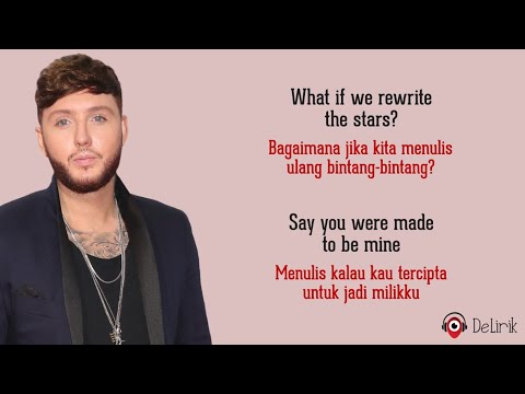 Download Lagu Rewrite The Stars – James Arthur & Anne-Marie (Lirik Lagu Terjemahan)