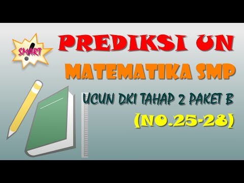 (No.25-28) Prediksi UN Matematika SMP – Pembahasan UCUN Tahap 2 Paket B 2018