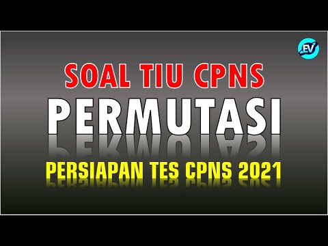 SOAL PERMUTASI, POSISI DUDUK BERJAJAR DAN MELINGKAR – PERSIAPAN TES CPNS TIU