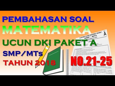 Pembahasan Matematika UCUN SMP 2018 (No.21-25) Tahap 1 Paket A