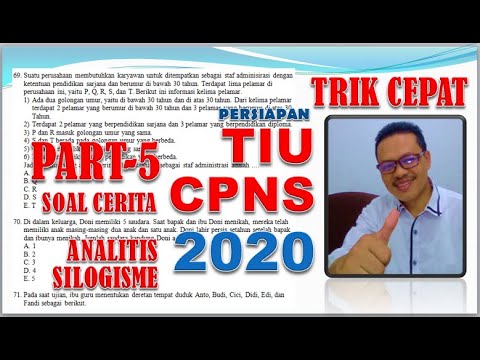 Trik Cara Cepat Menyelesaikan TIU CPNS 2019/2020 – Silogisme, Analitis, Soal Cerita (PART 5)