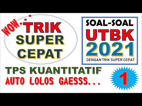 TRIK SUPER CEPAT TAKLUKKAN SOAL UTBK 2021 –  TPS KUANTITATIF