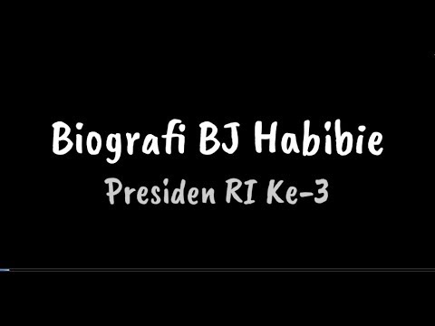 Biografi BJ Habibie – Presiden Republik Indonesia Ke-3