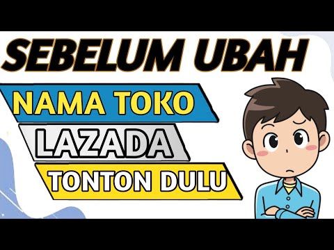 🔴 CARA MENGGANTI NAMA TOKO DI LAZADA DI PC – CARA GANTI NAMA TOKO DI LAZADA SELLER