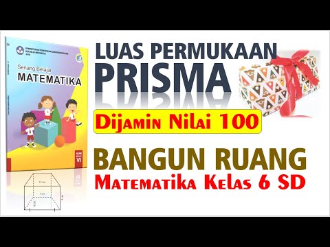 BANGUN RUANG – Luas Permukaan Prisma (Matematika Kelas 6 SD Semester 2 Kurikulum 2013)