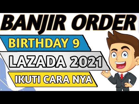 🔴 MAU BANJIR ORDERAN DARI CAMPAIGN LAZADA 9 – CARA MENINGKATKAN PENJUALAN DI LAZADA TERBARU