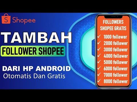 🔴 TERBUKTI ! CARA MENAMBAH FOLLOWERS SHOPEE DI HP – CARA MENINGKATKAN FOLLOWER SHOPEE OTOMATIS