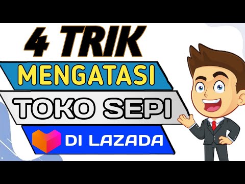 🔴 TOKO LAZADA SEPI ?? INI CARA MENGATASI NYA