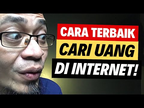 Mau Tahu Cara Terbaik Cari Uang Dari Internet? TONTON INI!