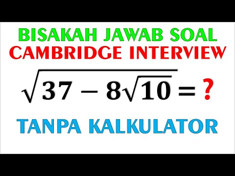 Bisakah Jawab Soal Cambridge Interview ini Tanpa Kalkulator ?