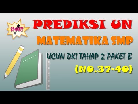 (No.37-40) Prediksi UN Matematika SMP – Pembahasan UCUN Tahap 2 Paket B 2018