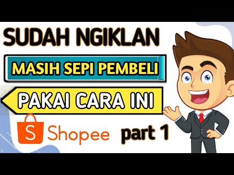 🔴 CARA BERIKLAN DI SHOPEE UNTUK PEMULA – CARA IKLAN DI SHOPEE YANG EFEKTIF