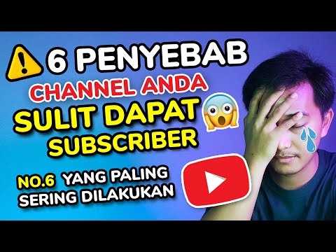 6 PENYEBAB channel youtube anda sulit menambah subscriber youtube 2022 permanen