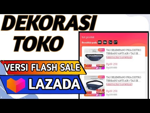 🔴 CARA DEKORASI TOKO LAZADA VERSI TERBRU – CARA EDIT DEKORASI TOKO LAZADA