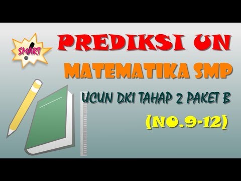 (No.9-12) Prediksi UN Matematika SMP – Pembahasan UCUN Tahap 2 Paket B 2018