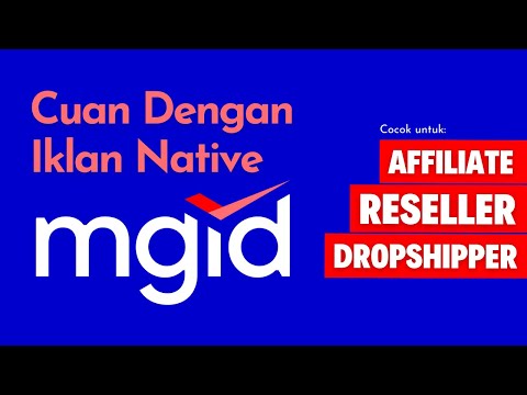 Cara Menghasilkan Uang Dengan Iklan Native MGID Untuk Affiliate Marketer, Reseller, dan Dropshipper