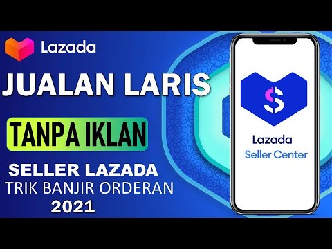 🔴 TRIK ! JUALAN DI LAZADA TANPA IKLAN