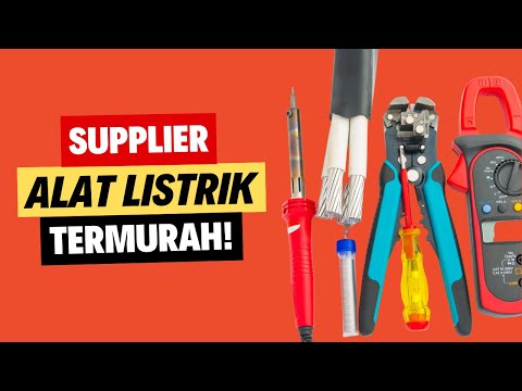 5 Rekomendasi Supplier Alat Listrik Termurah Untuk Jualan